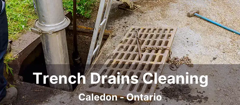  Trench Drains Cleaning Caledon - Ontario